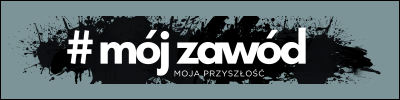 Mój zawód - moja przyszłość