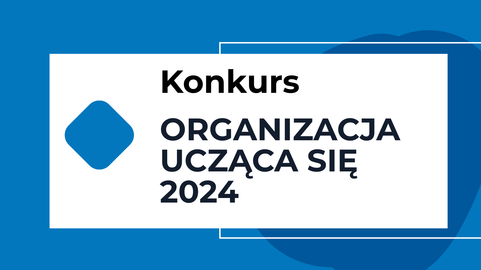 Konkurs Organizacja ucząca się 2024